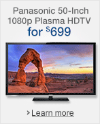 Panasonic 50-Inch 1080p Plasma HDTV for $699