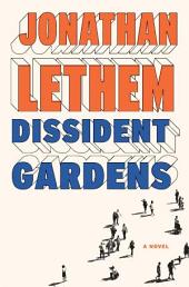 Dissident Gardens: A Novel