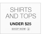 Shirts and Tops: Select Styles Under $25 