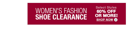 Women's Fashion Shoe Clearance Select Styles 60% off or more!