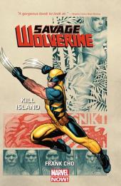 Savage Wolverine Vol. 1: Kill Island