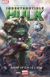 Indestructible Hulk Vol. 1: Agent Of S.H.I.E.L.D.