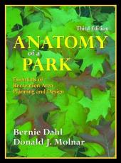 Anatomy of a Park: Essentials of Recreation Area Planning and Design, Third Edition