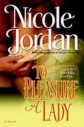 To Pleasure a Lady: A Novel