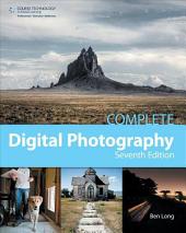 Complete Digital Photography, Seventh Edition