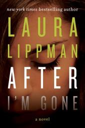 After I'm Gone: A Novel