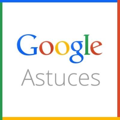 Google Astuces