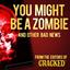 You Might Be a Zombie and Other Bad News: Shocking but Utterly True Facts Audiobook | Cracked.com