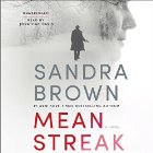 Mean Streak (






UNABRIDGED) by Sandra Brown Narrated by Jonathan Davis