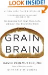 Grain Brain: The Surprising Truth abo...