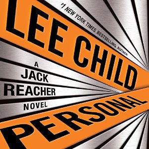 Personal: A Jack Reacher Novel, Book 19 (






UNABRIDGED) by Lee Child Narrated by Dick Hill