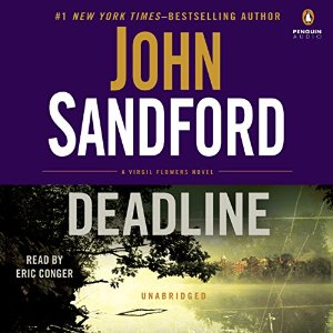 Deadline: Virgil Flowers, Book 8 (






UNABRIDGED) by John Sandford Narrated by Eric Conger