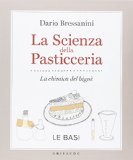  La scienza della pasticceria. La chimica del bigné. Le basi