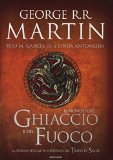  Il mondo del ghiaccio e del fuoco. La storia ufficiale di Westeros e del trono di spade