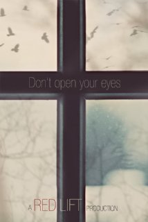 Don't Open Your Eyes (2014) Poster