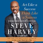 Act Like a Success, Think Like a Success: Discovering Your Gift and the Way to Life's Riches (






UNABRIDGED) by Steve Harvey Narrated by Mike Hodge