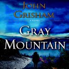 Gray Mountain (






UNABRIDGED) by John Grisham Narrated by Catherine Taber