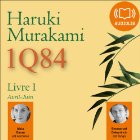 1Q84 - Livre 1, Avril-Juin (






Texte intégral) Auteur(s) : Haruki Murakami Narrateur(s) : Maia Baran, Emmanuel Dekoninck