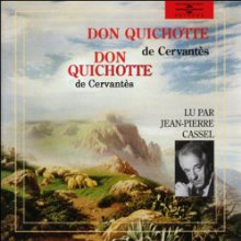 Don Quichotte (






Texte intégral) Auteur(s) : Miguel de Cervantes Narrateur(s) : Jean-Pierre Cassel