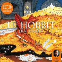 Le Hobbit (






Texte intégral) Auteur(s) : John Ronald Reuel Tolkien Narrateur(s) : Dominique Pinon