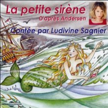 La petite sirène (






Version abrégée) Auteur(s) : Hans Christian Andersen Narrateur(s) : Ludivine Sagnier