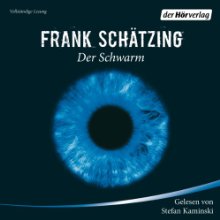 Der Schwarm (






ungekürzt) von Frank Schätzing Gesprochen von: Stefan Kaminski