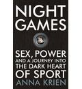 Night Games: Sex, Power and Sport