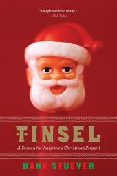 Tinsel: A Search for America's Christmas Present