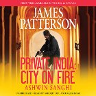 Private India: City on Fire (






UNABRIDGED) by James Patterson, Ashwin Sanghi Narrated by Amerjit Deu, Raj Ghatak