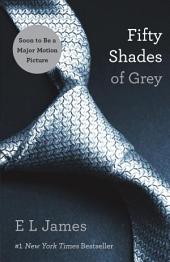 Fifty Shades of Grey: Book One of the Fifty Shades Trilogy