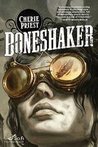 Boneshaker by Cherie Priest