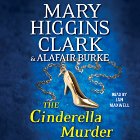 The Cinderella Murder (






UNABRIDGED) by Mary Higgins Clark, Alafair Burke Narrated by Jan Maxwell