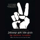 Johnny Got His Gun (






UNABRIDGED) by Dalton Trumbo Narrated by William Dufris