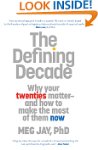 The Defining Decade: Why Your Twentie...