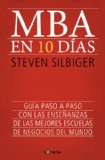  MBA en 10 días: Guía paso a paso con las enseñanzas de las mejores escuelas de negocios del mund