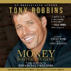 MONEY Master the Game: 7 Simple Steps to Financial Freedom (






UNABRIDGED) by Tony Robbins Narrated by Tony Robbins, Jeremy Bobb