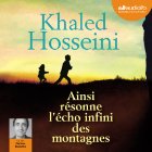 Ainsi résonne l'écho infini des montagnes (






Texte intégral) Auteur(s) : Khaled Hosseini Narrateur(s) : Mathieu Buscatto