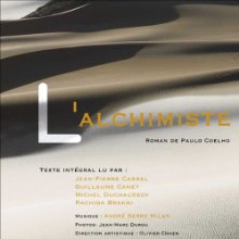 L'Alchimiste (






Texte intégral) Auteur(s) : Paulo Coelho Narrateur(s) : Michel Duchaussoy, Jean-Pierre Cassel, Guillaume Canet, Rachida Brakni