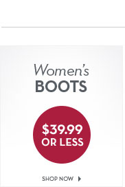 Women's Boots $39.99 or less