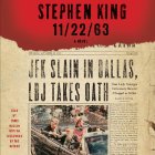 11-22-63: A Novel (






UNABRIDGED) by Stephen King Narrated by Craig Wasson