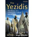 The Yezidis: The History of a Community, Culture and Religion