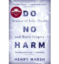 Do No Harm: Stories of Life, Death and Brain Surgery