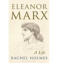 Eleanor Marx: A Life