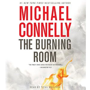 The Burning Room (






UNABRIDGED) by Michael Connelly Narrated by Titus Welliver