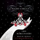 The Night Circus (






UNABRIDGED) by Erin Morgenstern Narrated by Jim Dale
