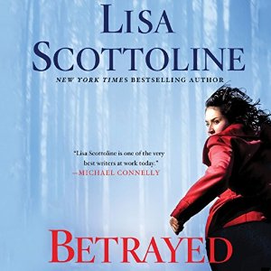 Betrayed: Rosato & DiNunzio, Book 2 (






UNABRIDGED) by Lisa Scottoline Narrated by Maria Bello