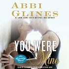 You Were Mine: A Rosemary Beach Novel, Book 9 (






UNABRIDGED) by Abbi Glines Narrated by Sebastian York, Elizabeth Louise