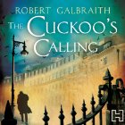 The Cuckoo's Calling: Cormoran Strike, Book 1 (






UNABRIDGED) by Robert Galbraith Narrated by Robert Glenister