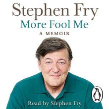 More Fool Me (






UNABRIDGED) by Stephen Fry Narrated by Stephen Fry