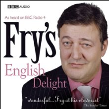 Fry's English Delight: The Complete Series (






UNABRIDGED) by Stephen Fry Narrated by Stephen Fry